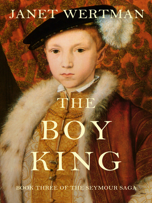 Title details for The Boy King by Janet Wertman - Available